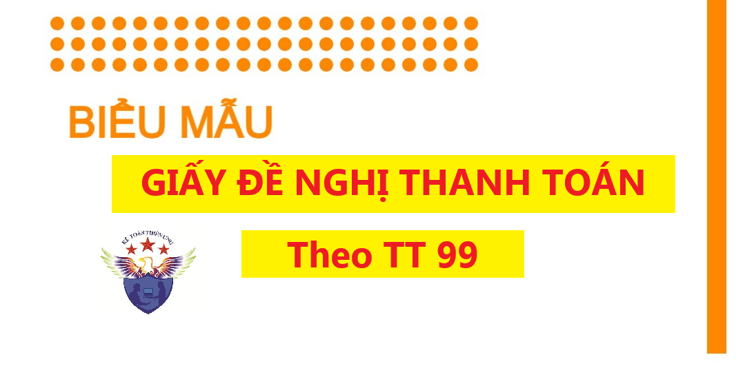 Mẫu giấy đề nghị thanh toán theo Thông tư 99