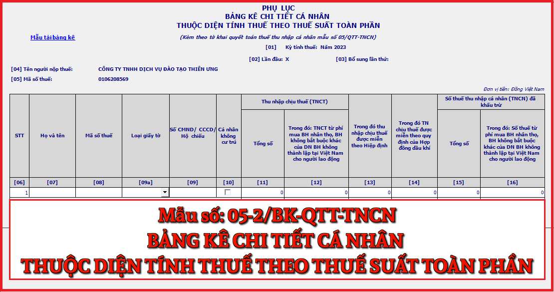 Mẫu số 05-2/BK-QTT-TNCN bảng kê chi tiết cá nhân thuộc diện tính thuế theo thuế suất toàn phần Mẫu số 05-2/BK-QTT-TNCN bảng kê chi tiết cá nhân thuộc diện tính thuế theo thuế suất toàn phần
