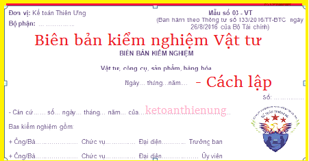 biên bản kiểm nghiệm vật tư hàng hóa cách lập