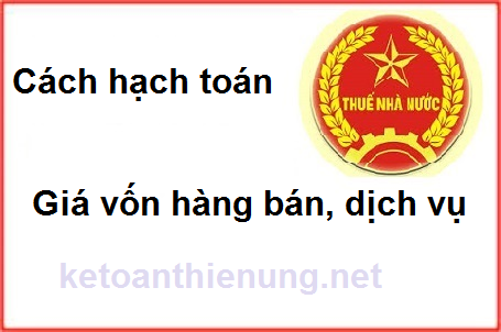 cách hạch toán giá vốn hàng bán, dịch vụ