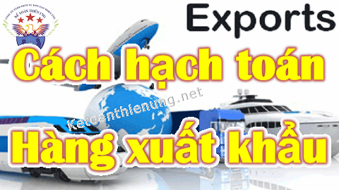 cách hạch toán hàng xuất khẩu