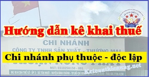 kê khai thuế cho chi nhánh phụ thuộc độc lập