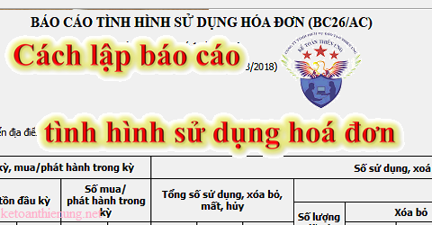 cách lập báo cáo tình hình sử dụng hoá đơn cách lập báo cáo tình hình sử dụng hoá đơn