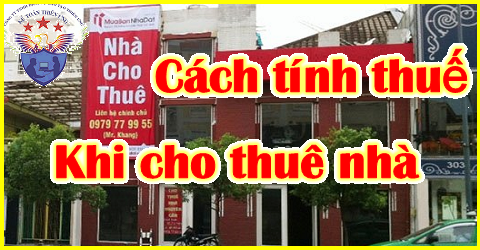 cách tính thuế cho thuê nhà 2021