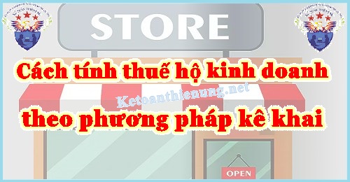 Cách tính thuế hộ kinh doanh theo phương pháp kê khai