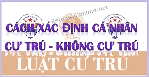 cách xác định cá nhân cư trú và không cư trú cách xác định cá nhân cư trú và không cư trú