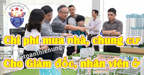 chi phí mua nhà chung cư cho nhân viên giám đốc ở