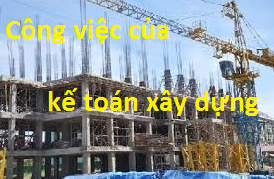 công việc của kế toán xây dựng