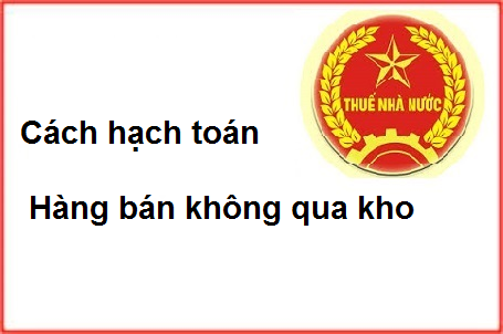 hạch toán hàng bán thẳng không qua kho