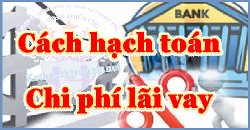cách hạch toán chi phí lãi vay cách hạch toán chi phí lãi vay