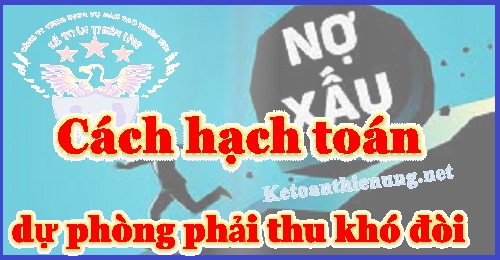 hạch toán dự phòng phải thu khó đòi hạch toán dự phòng phải thu khó đòi