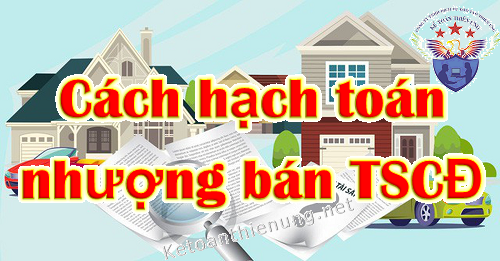 Hạch toán nhượng bán tài sản cố định Hạch toán nhượng bán tài sản cố định