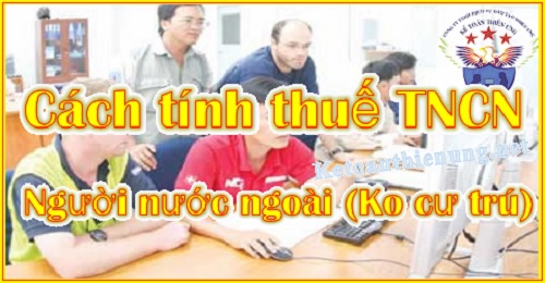 hướng dẫn tính thuế tncn cho người nước ngoài