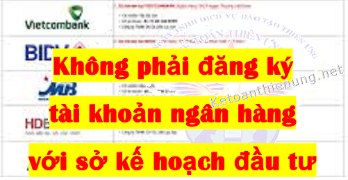 không đăng ký tài khoản ngân hàng với sở kế hoạch đầu tư