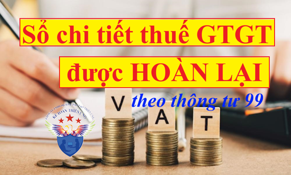 Sổ chi tiết thuế GTGT được hoàn lại theo Thông tư 99