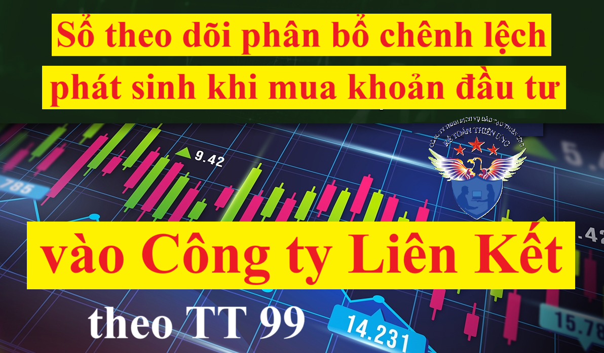 Sổ theo dõi phân bổ các khoản chênh lệch phát sinh khi mua khoản đầu tư vào công ty liên kết Sổ theo dõi phân bổ các khoản chênh lệch phát sinh khi mua khoản đầu tư vào công ty liên kết
