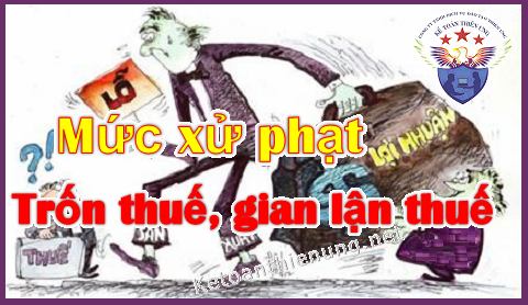 mức phạt tội trốn thuế gian lận thuế