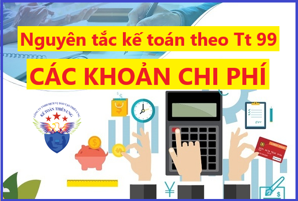 Nguyên tắc kế toán các khoản chi phí theo Thông tư 99