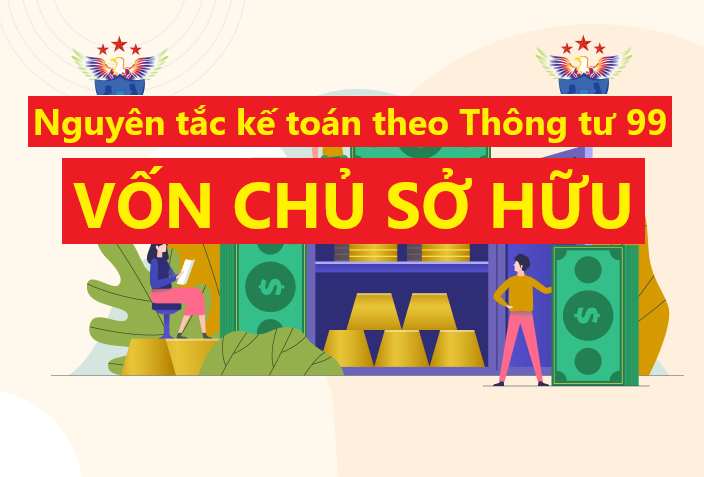 Nguyên tắc kế toán vốn chủ sở hữu theo Thông tư 99