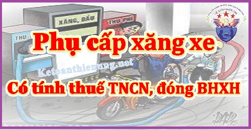 Phụ cấp xăng xe có tính thuế TNCN