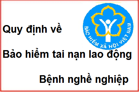 quy định về bảo hiểm tai nạn lao động bệnh nghề nghiệp quy định về bảo hiểm tai nạn lao động bệnh nghề nghiệp