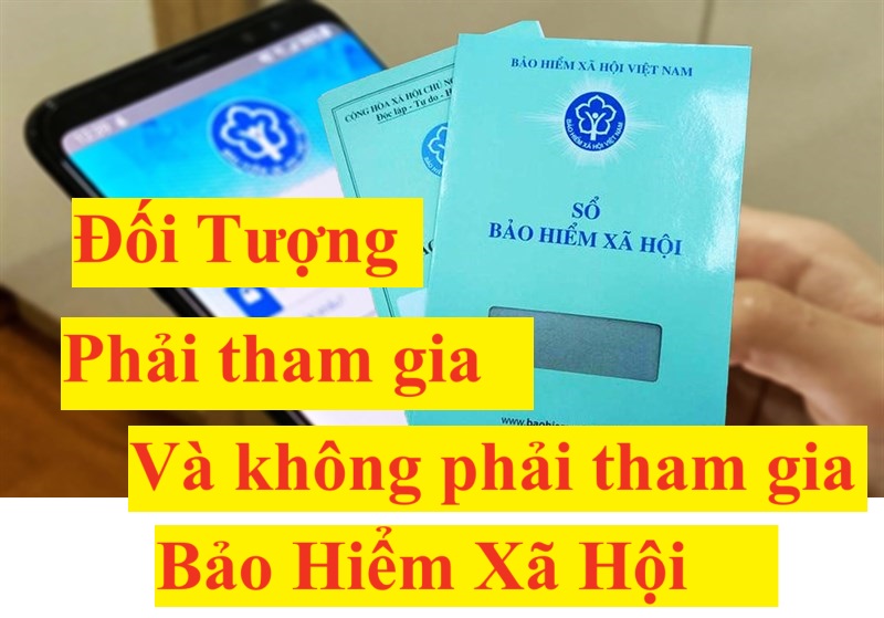 Đối tượng phải tham gia bảo hiểm bắt buộc