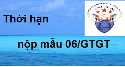 thời hạn nộp mẫu 06/GTGT