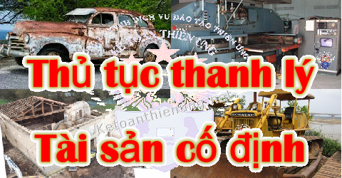 Thủ tục thanh lý tài sản cố định Thủ tục thanh lý tài sản cố định