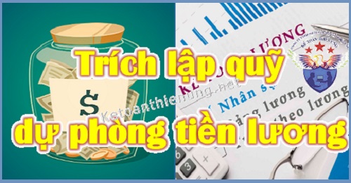 Cách hạch toán trích lập quỹ dự phòng tiền lương