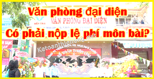 văn phòng đại diện có phải nộp thuế môn bài